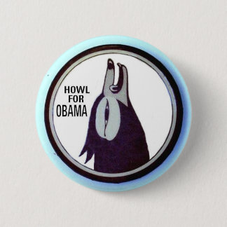 Howl for Obama Button