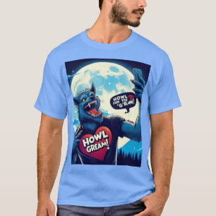 Howl for the Gram T-Shirt