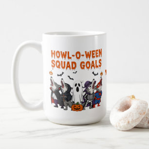 Howl-o-ween Squad Goals – Funny Halloween Coffee Mug