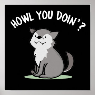 Howl You Doin Funny Baby Wolf Pun Dark BG Poster