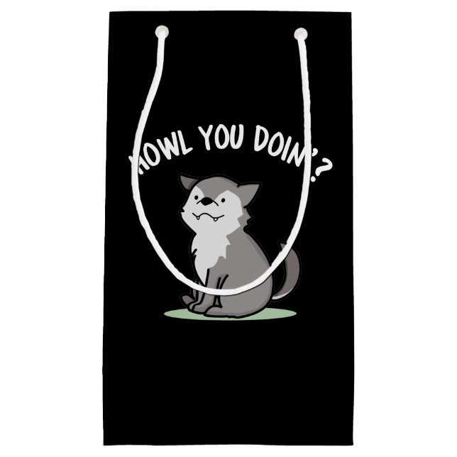 Howl You Doin Funny Baby Wolf Pun Dark BG Small Gift Bag (Front)