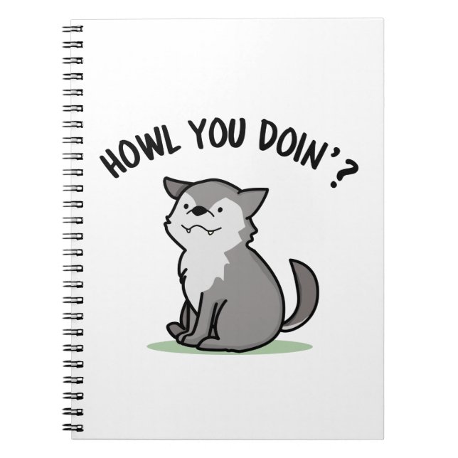 Howl You Doin Funny Baby Wolf Pun  Notebook (Front)