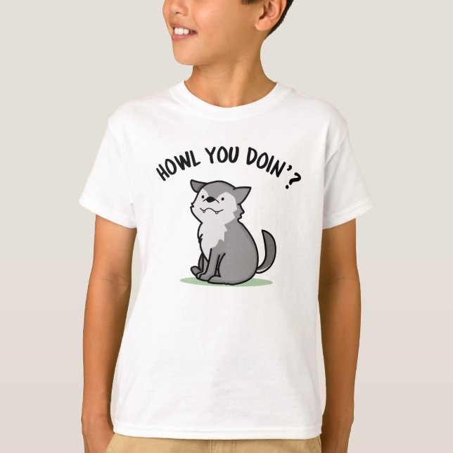 Howl You Doin Funny Baby Wolf Pun  T-Shirt (Front)