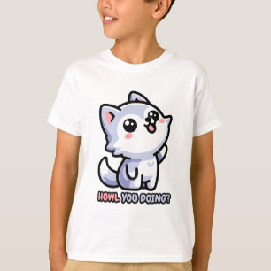 Howl you Doing! Cute Howling Wolf Pun T-Shirt