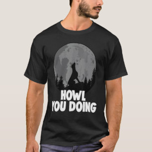 Howl You Doing German Shepherd Howling Women Doggy T-Shirt