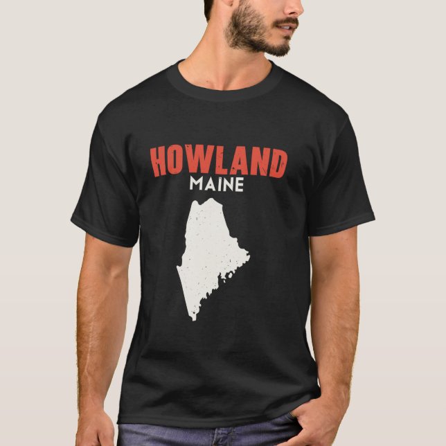 Howland Maine USA State America Travel Mainer  T-Shirt (Front)