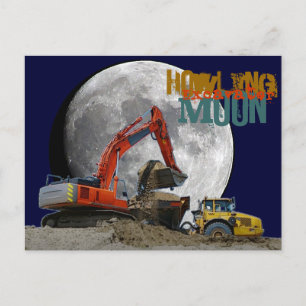 Howlin Excavator Moon Postcard
