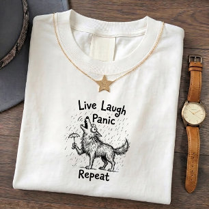 Howling Wolf Funny Live Laugh Panic Humour T-Shirt