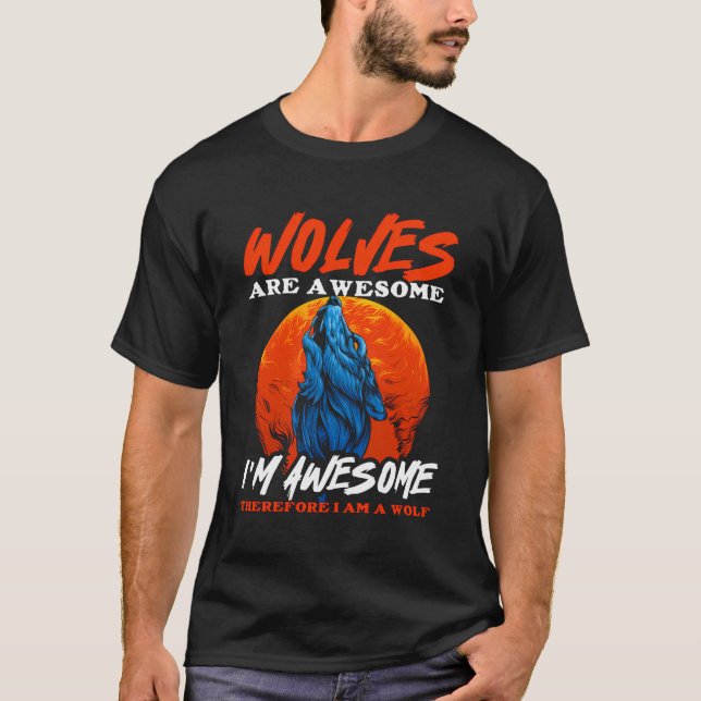 Howling Wolves Animal Wilderness Wolf Wolves Are A T-Shirt (Front)