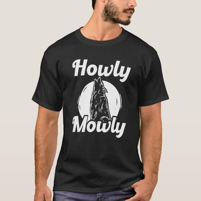 Howly Mowly Coyote Trapping Coyote Hunting T-Shirt (Front)