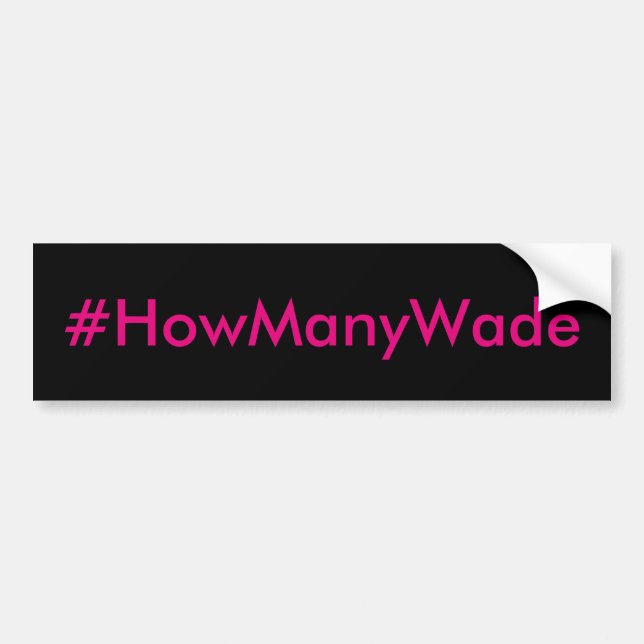 #HowManyWade Bumper Sticker Pink and Black (Front)