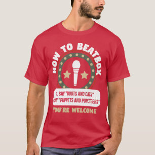 Howo Beatboutorial Boots Cats Puppets girl T-Shirt