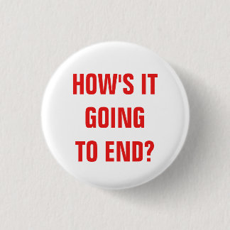 How's it going to end? Badge