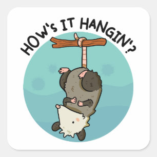 How's It Hangin' Possum Pun Sticker