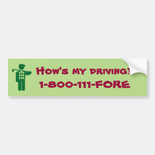 How's my driving bumper sticket bumper sticker