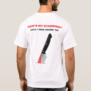 How's My Stabbing? T-Shirt