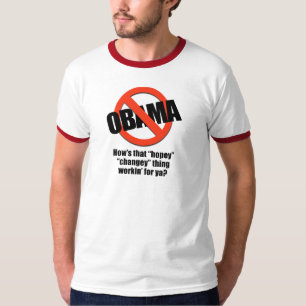 How's that hopey changey thing workin' for ya T-Shirt
