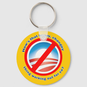 Hows that Hopey Changey Thing Working Out for ya? Key Ring