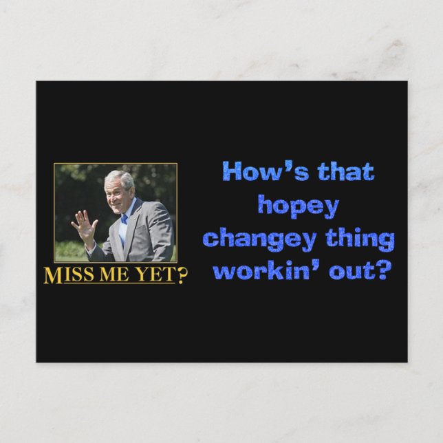 How's that hopey changey thing working out? postcard (Front)