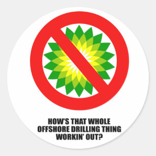HOW'S THAT WHOLE OFFSHORE DRILLING THING CLASSIC ROUND STICKER