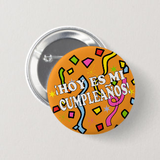 Hoy es mi cumpleaños Birhday in Spanish 6 Cm Round Badge
