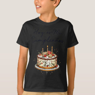 Hoy Es Mi Cumpleaños Con Cake Spanish Birthday Gif T-Shirt