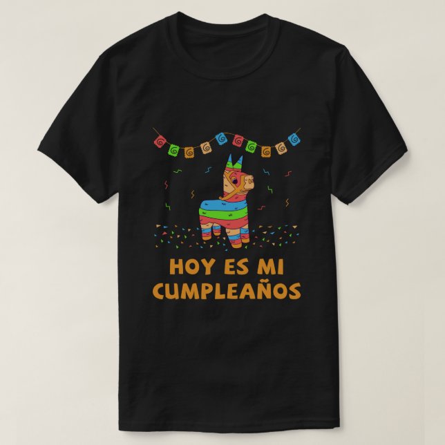 Hoy Es Mi Cumpleanos Pinata Birthday Cinco De Mayo T-Shirt (Design Front)