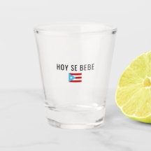 Hoy Se Bebe Puerto Rico Shot Glass