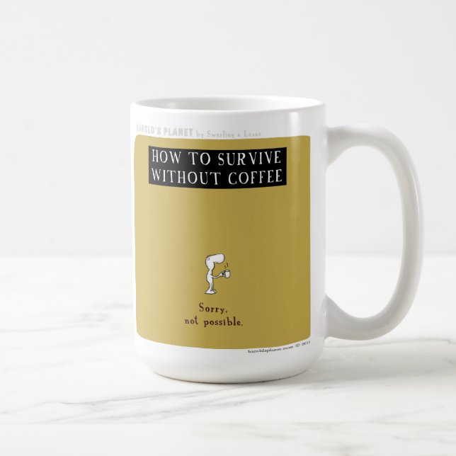 HP5064 "Harold's Planet" "survive without coffee" Coffee Mug (Right)