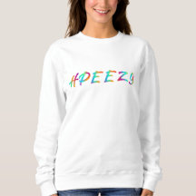 Hpeezy Sweatshirt