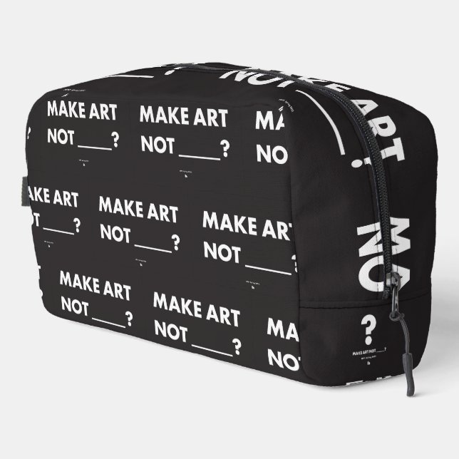 HPP MAKE ART NOT _____? Travel Bag (Right Corner)