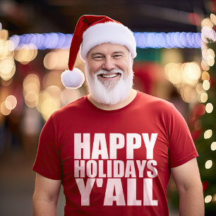 Hppy holidays y'all T-Shirt