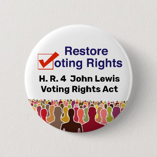 HR4 John Lewis Voting Rights Act 6 Cm Round Badge