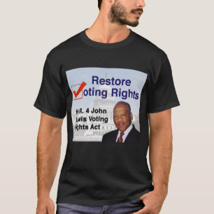 HR4 John Lewis Voting Rights Act T-Shirt