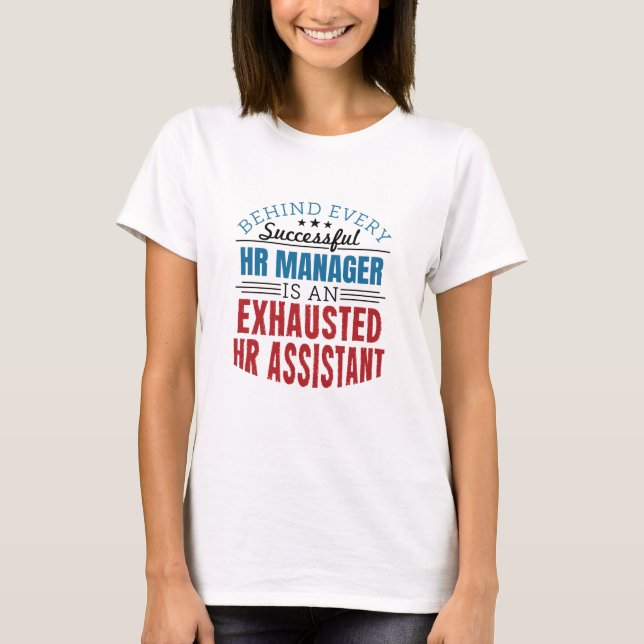 HR Assistant Funny Quote Human Resources T-Shirt (Front)