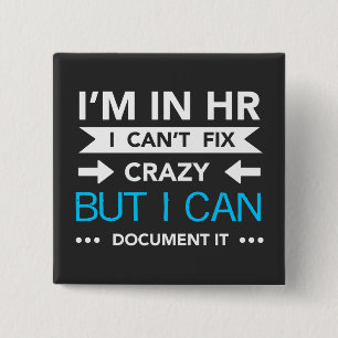 HR Department Quote Document Crazy 15 Cm Square Badge
