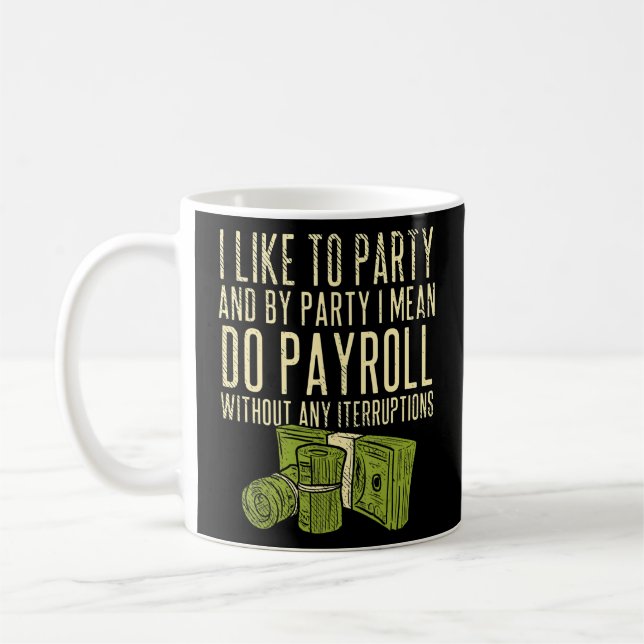 Hr Do Payroll Without Any Interruption Coworkers  Coffee Mug (Left)