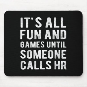 Hr Funny Fun And Games Hr Quotes Human Resources Mouse Mat