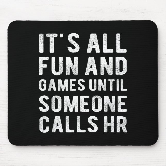Hr Funny Fun And Games Hr Quotes Human Resources Mouse Mat (Front)