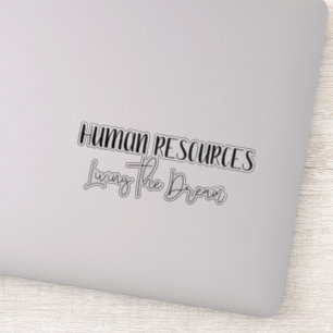 HR Human Resources Living the Dream Funny