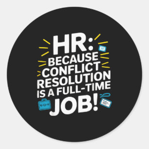 Hr Manager Human Resource Employee Workplace Drama Classic Round Sticker