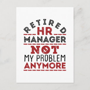 HR Manager Not My Problem Anymore Postcard