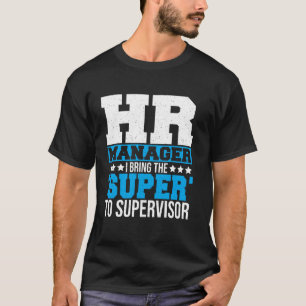 HR Manager office coworker Human Resources funny H T-Shirt