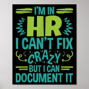 Hr Manager Professional In Hr Can't Fix Crazy Doen Poster