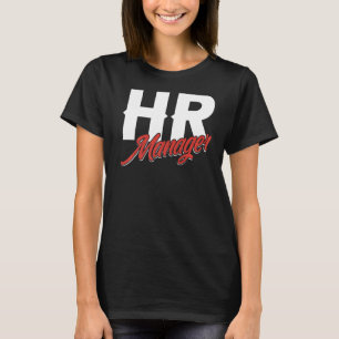 Hr Manager Specialist Employee Human Resources Pre T-Shirt