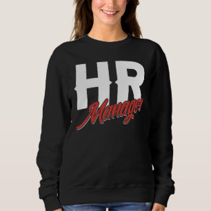 Hr Manager Specialist Employee Human Resources Sweatshirt
