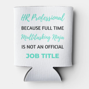 HR Professional Because Full Time Multitasking 2 Can Cooler