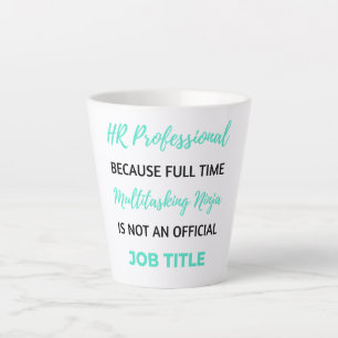 HR Professional Because Full Time Multitasking 2 Latte Mug