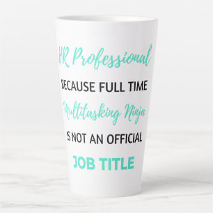 HR Professional Because Full Time Multitasking 2 Latte Mug