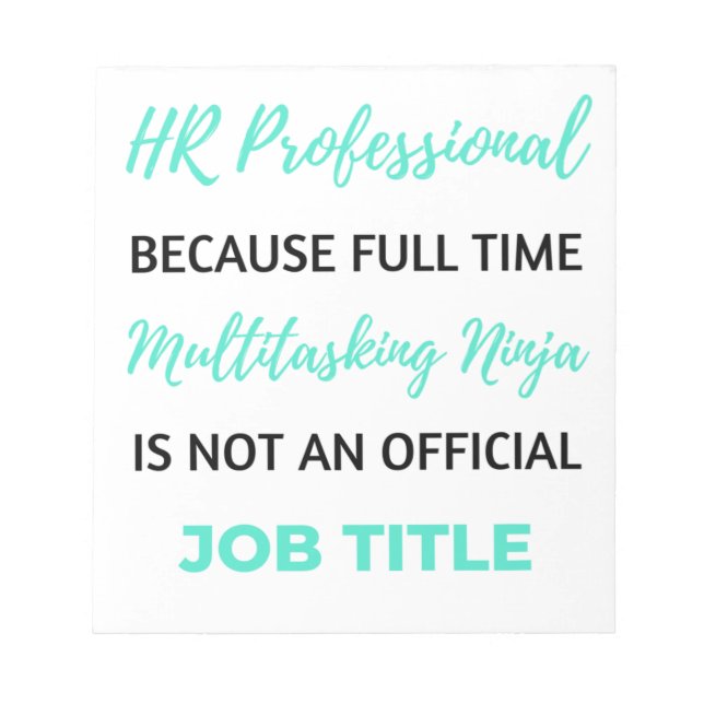 HR Professional Because Full Time Multitasking 2 Notepad (Front)
